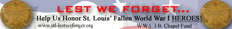 Lest We Forget Memorial honoring the fallen WWI heroes from St. Louis